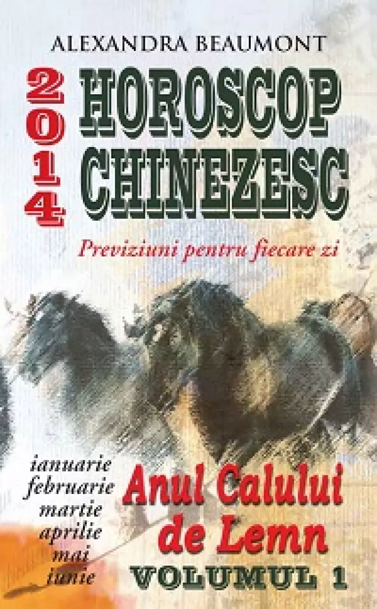 "Horoscop chinezesc", volumul 1, cu ajutorul caruia vei sti ce-ti rezerva astrele in fiecare zi