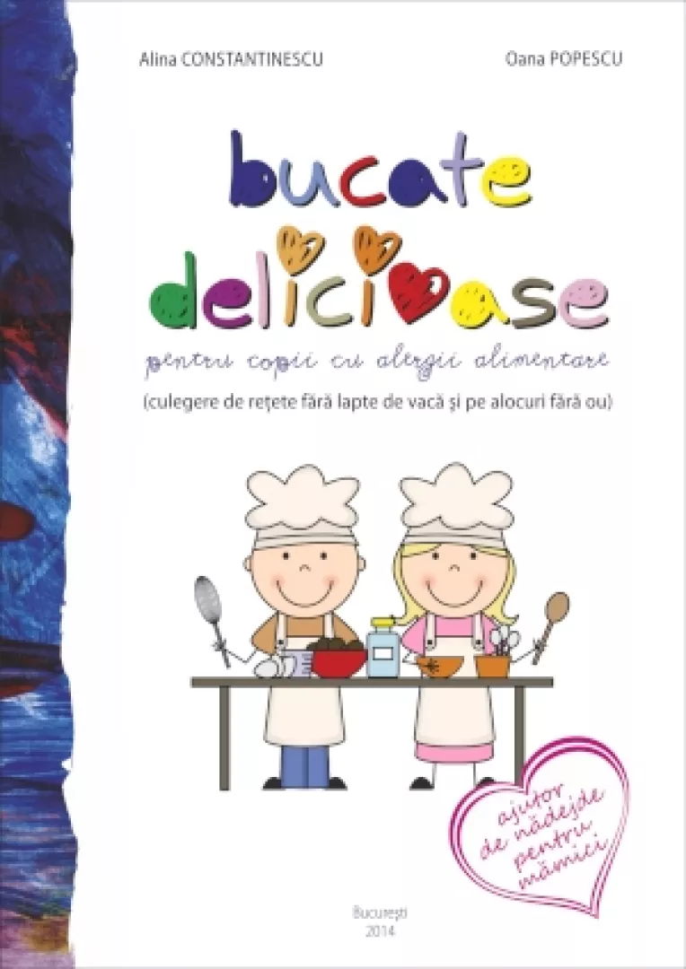 S-a lansat cartea "Bucate delicioase pentru copiii cu alergii alimentare" de Alina Constantinescu si Oana Popescu